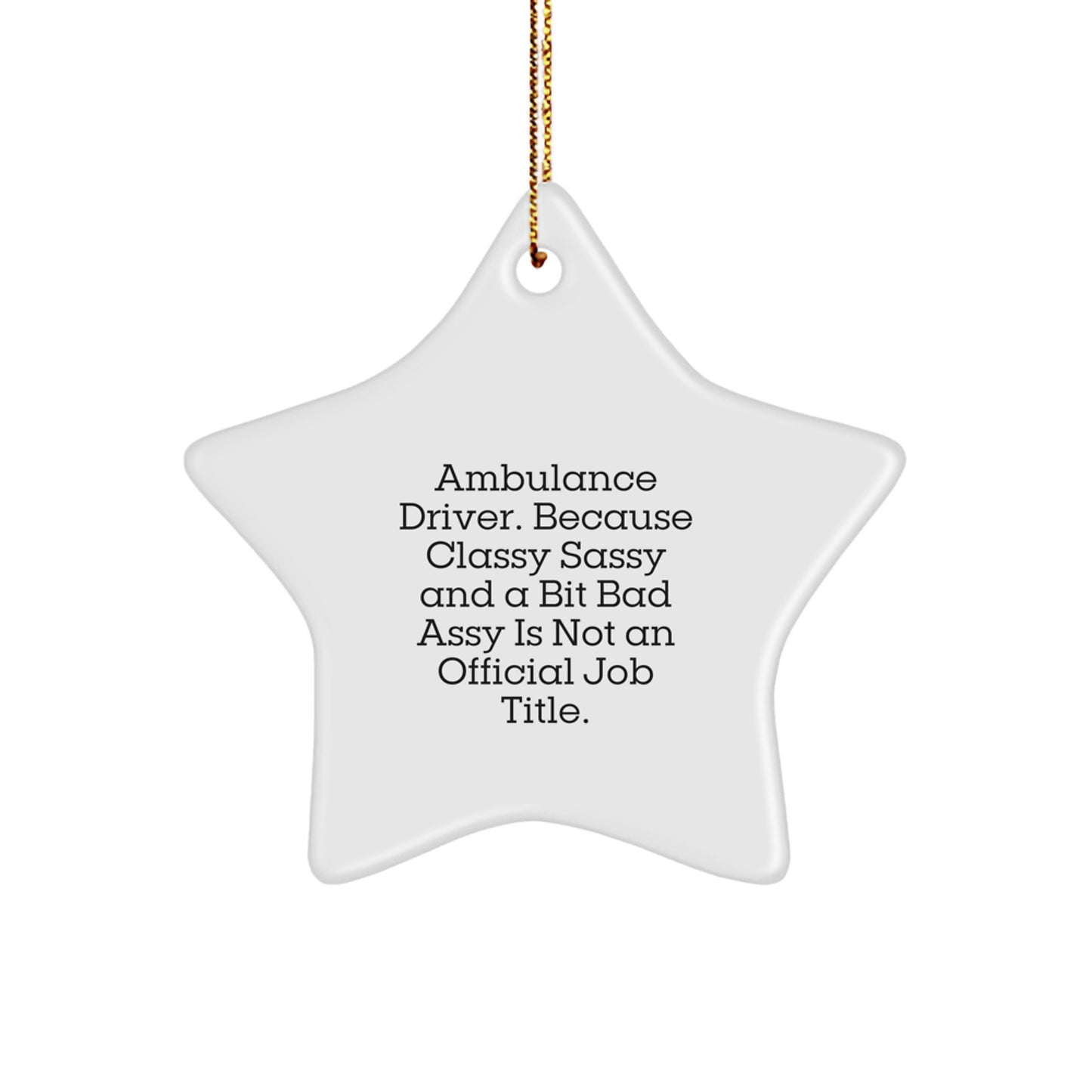 Funny Ambulance Driver Gifts, Ambulance Driver Star Ornament for Men, Unique Christmas Unique Gifts from Friends or Family, Ambulance Driver Christmas Star Ornaments - Image 1
