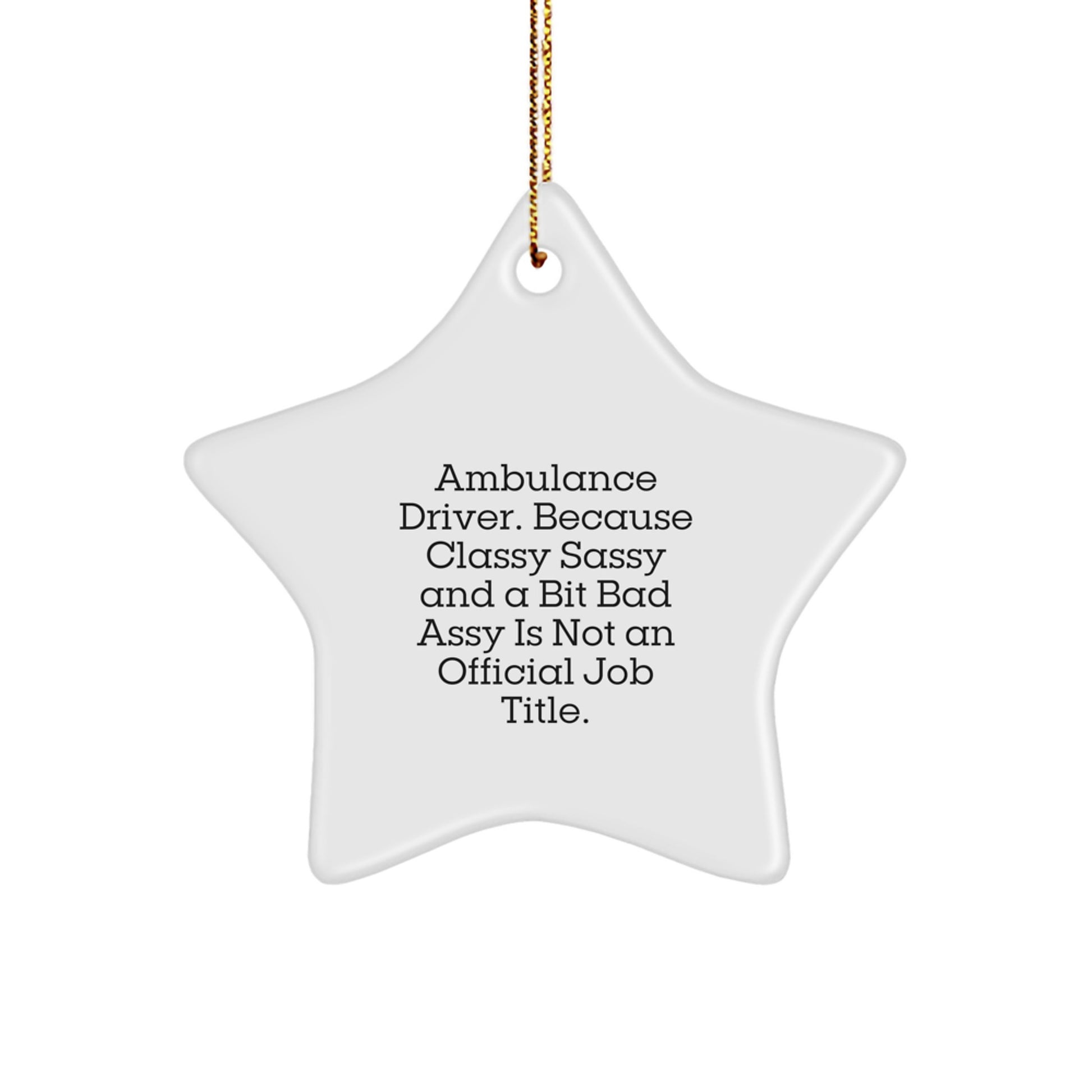 Funny Ambulance Driver Gifts, Ambulance Driver Star Ornament for Men, Unique Christmas Unique Gifts from Friends or Family, Ambulance Driver Christmas Star Ornaments - Image 1