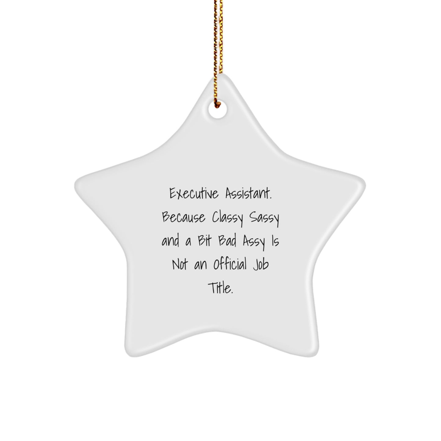 Executive Assistant Star Ornament Funny Quote - Gifts from Friends for Executive Assistant Men Women Coworkers Family Christmas Unique - Image 1