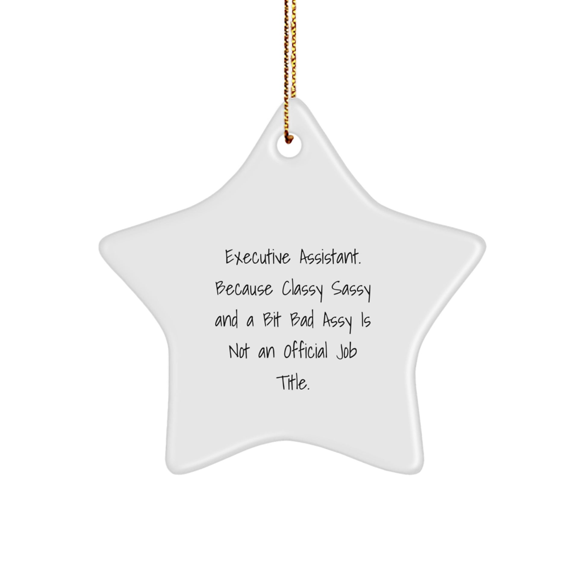 Executive Assistant Star Ornament Funny Quote - Gifts from Friends for Executive Assistant Men Women Coworkers Family Christmas Unique - Image 1