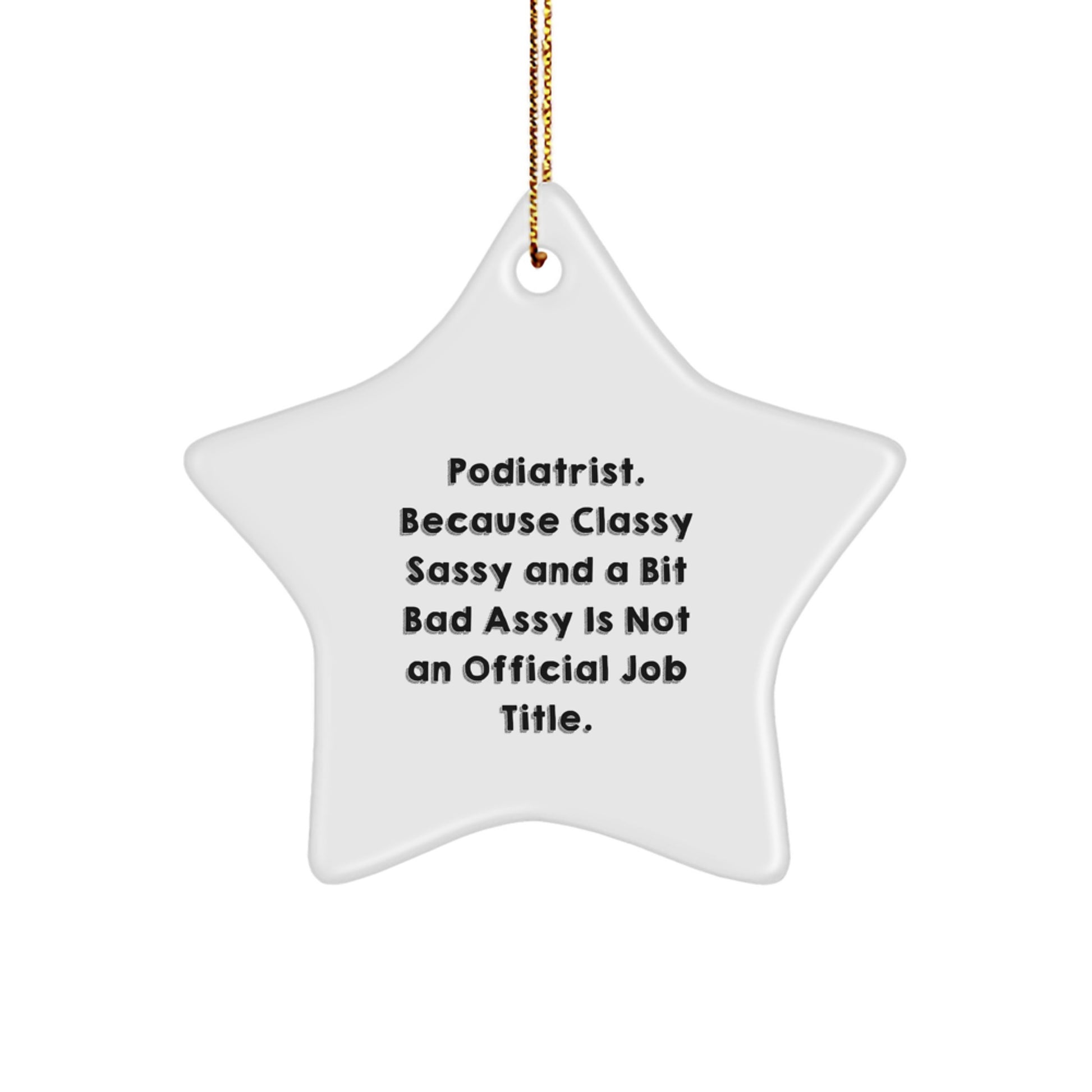 Funny Podiatrist Gifts from Friends for Podiatrist - Star Ornament for Christmas Unique Gifts - Image 1