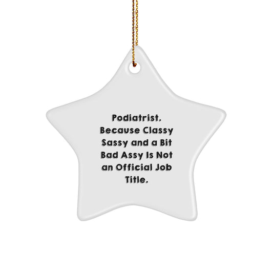 Funny Podiatrist Gifts from Friends for Podiatrist - Star Ornament for Christmas Unique Gifts - Image 1