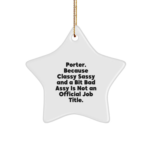 Funny Porter Christmas Star Ornament, Gifts from Men to Porter, Porter Star Decoration, Porter Gifts, Porter Christmas Unique Gifts, Porter Star Ornament Funny Quote - Image 1