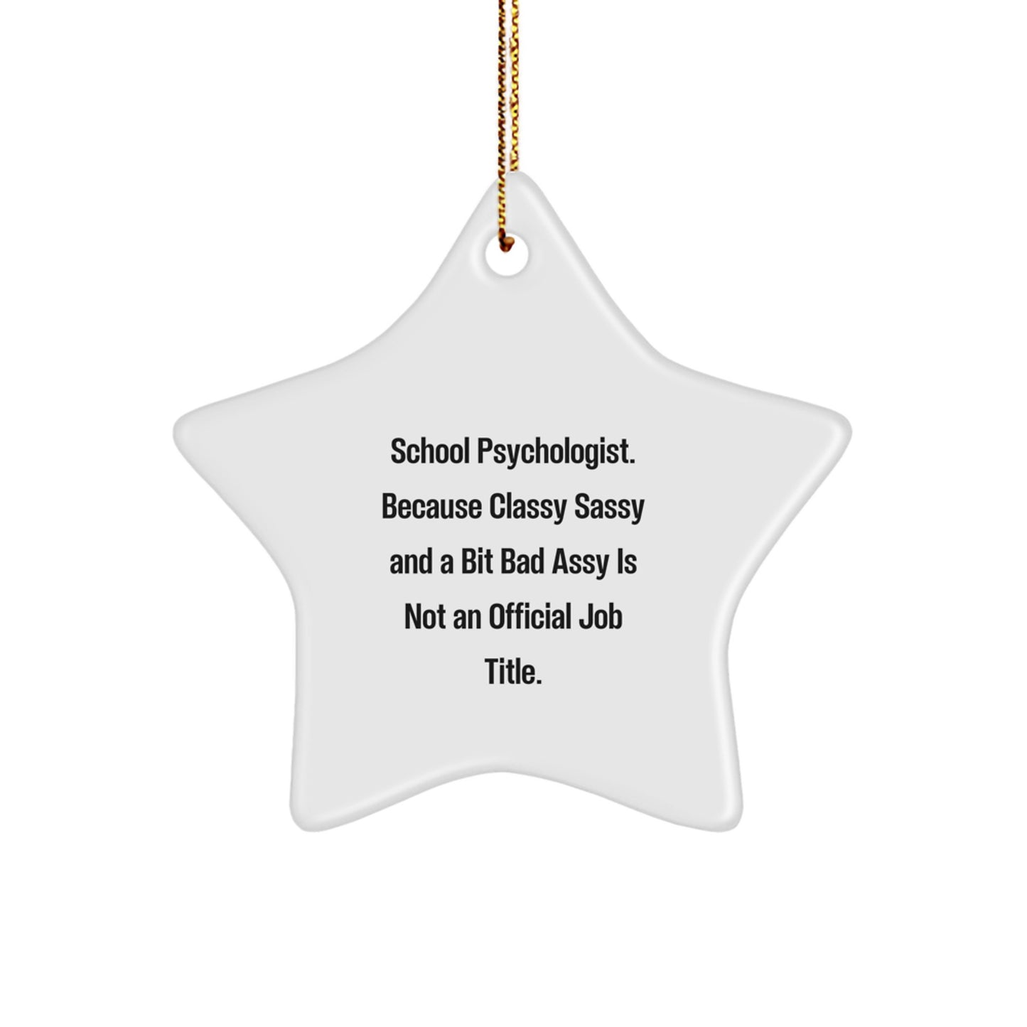 Funny School Psychologist Gifts from Men for Women - School Psychologist Star Ornament, Christmas Unique Decorations, Inspirational Quote - White Star Shaped - Image 1