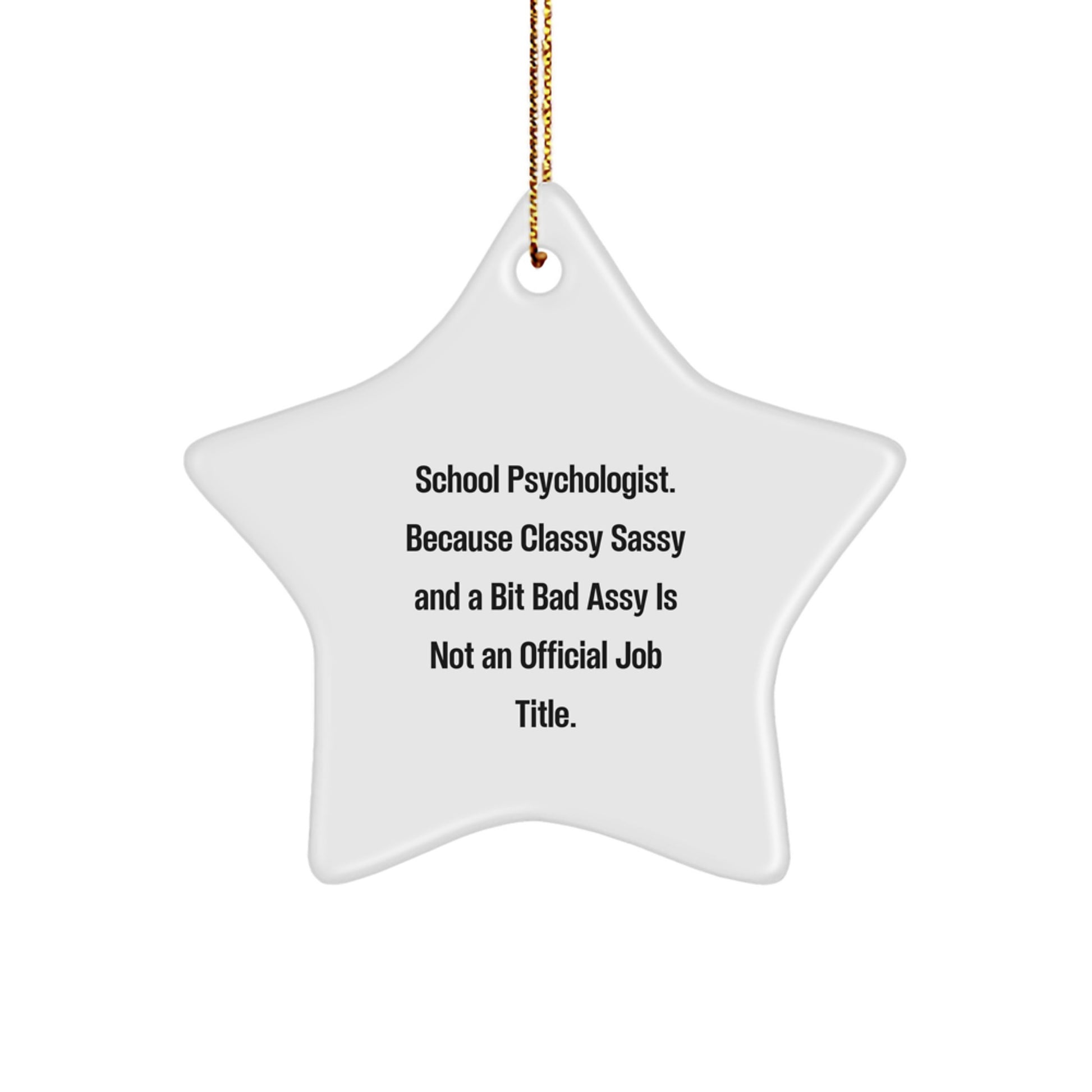 Funny School Psychologist Gifts from Men for Women - School Psychologist Star Ornament, Christmas Unique Decorations, Inspirational Quote - White Star Shaped - Image 1