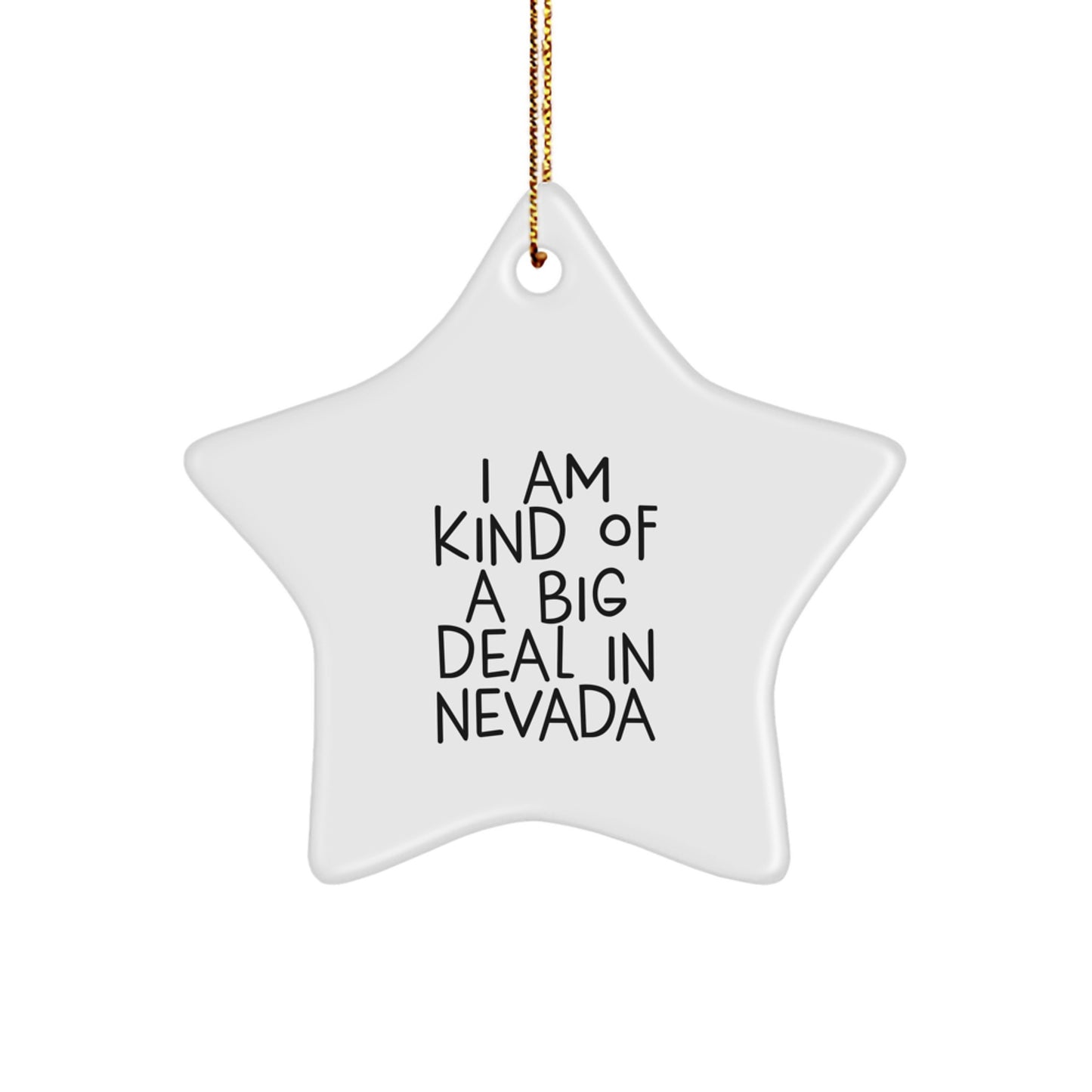 Nevada Star Ornament Gifts from Men to Friends, Funny Quote 'I Am Kind Of A Prime Selection In Nevada' for Christmas Unique Gifts - Image 1