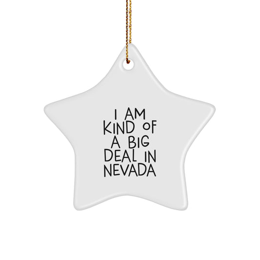Nevada Star Ornament Gifts from Men to Friends, Funny Quote 'I Am Kind Of A Prime Selection In Nevada' for Christmas Unique Gifts - Image 1