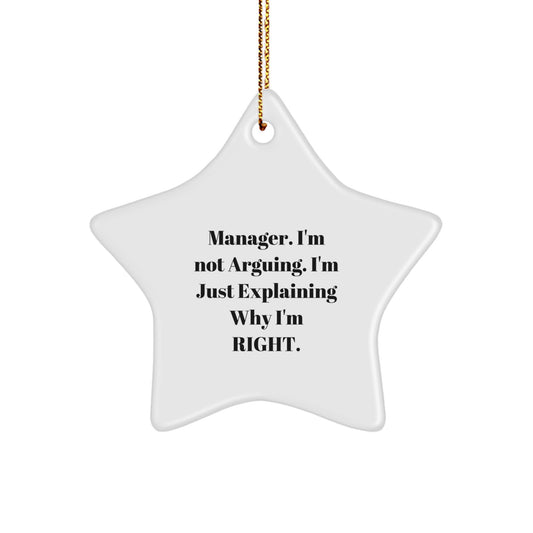 Funny Manager Gifts, Star Ornament Manager Explaining Why I'm Right, Christmas Decorations for Office - Image 1
