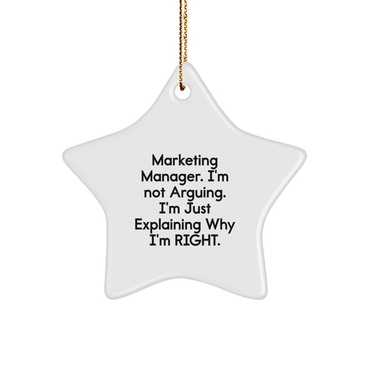 Funny Marketing Manager Gifts from Family, 'Marketing Manager. I'm Not Arguing. I'm Just Explaining Why I'm Right.' Star Ornament for Christmas Unique Gifts - Image 1
