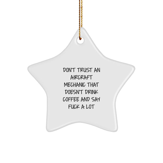 Funny Aircraft Mechanic Gifts from Friends - Unique Star Ornament for Men, Aircraft Mechanic Christmas Unique Gifts, Coffee Lover Decoration with Inspirational Quote - Image 1