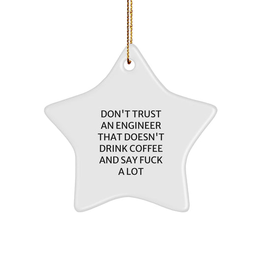 Funny Engineer Gifts - Engineer Star Ornament Quote, Christmas Unique Gifts from Friends to Engineer - Image 1