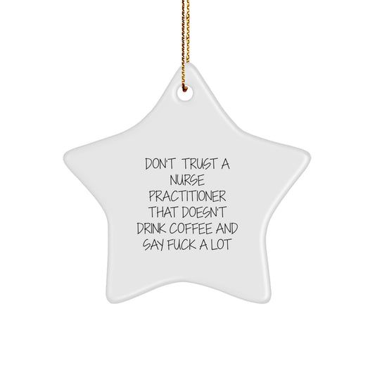 Funny Nurse Practitioner Star Ornament, Gifts from Friends for Christmas Unique Presents - Image 1