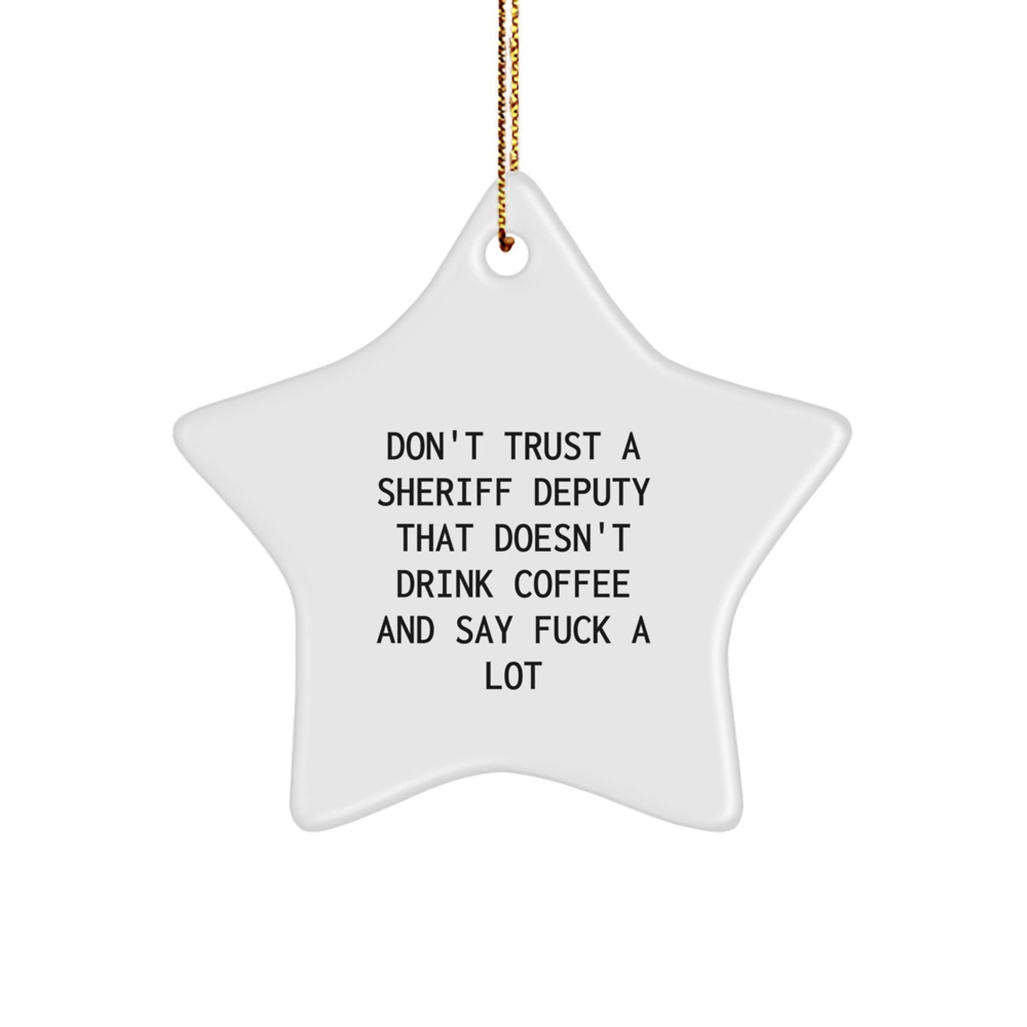 Funny Sheriff Deputy Gifts for Men, Christmas Unique Ornaments, Sheriff Deputy Star Ornament, Gifts from Friends for Sheriff Deputy - Image 1