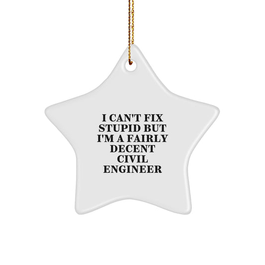 Civil Engineer Star Ornament, Funny Quote, Gifts for Men, Women, Civil Engineers, Christmas Unique Gifts from Friends, Family, Coworkers - Image 1
