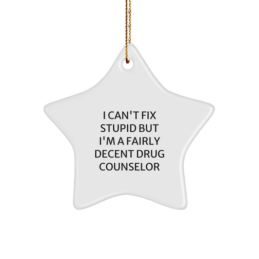 Funny Drug Counselor Star Ornament Gifts from Men to Friends, Christmas Unique Gift Ideas for Drug Counselor - Image 1