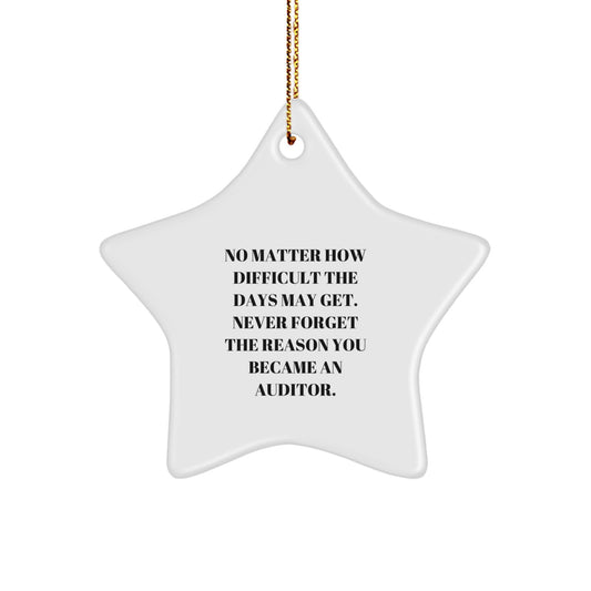 Funny Auditor Gifts for Christmas - Gifts from Family to Auditor Star Ornament, Inspirational Quote, White Color, Star Shaped - Image 1