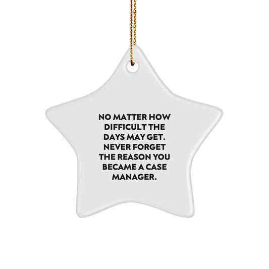 Funny Inspirational Case Manager Gifts from Friends Unique Star Ornament for Christmas - Image 1