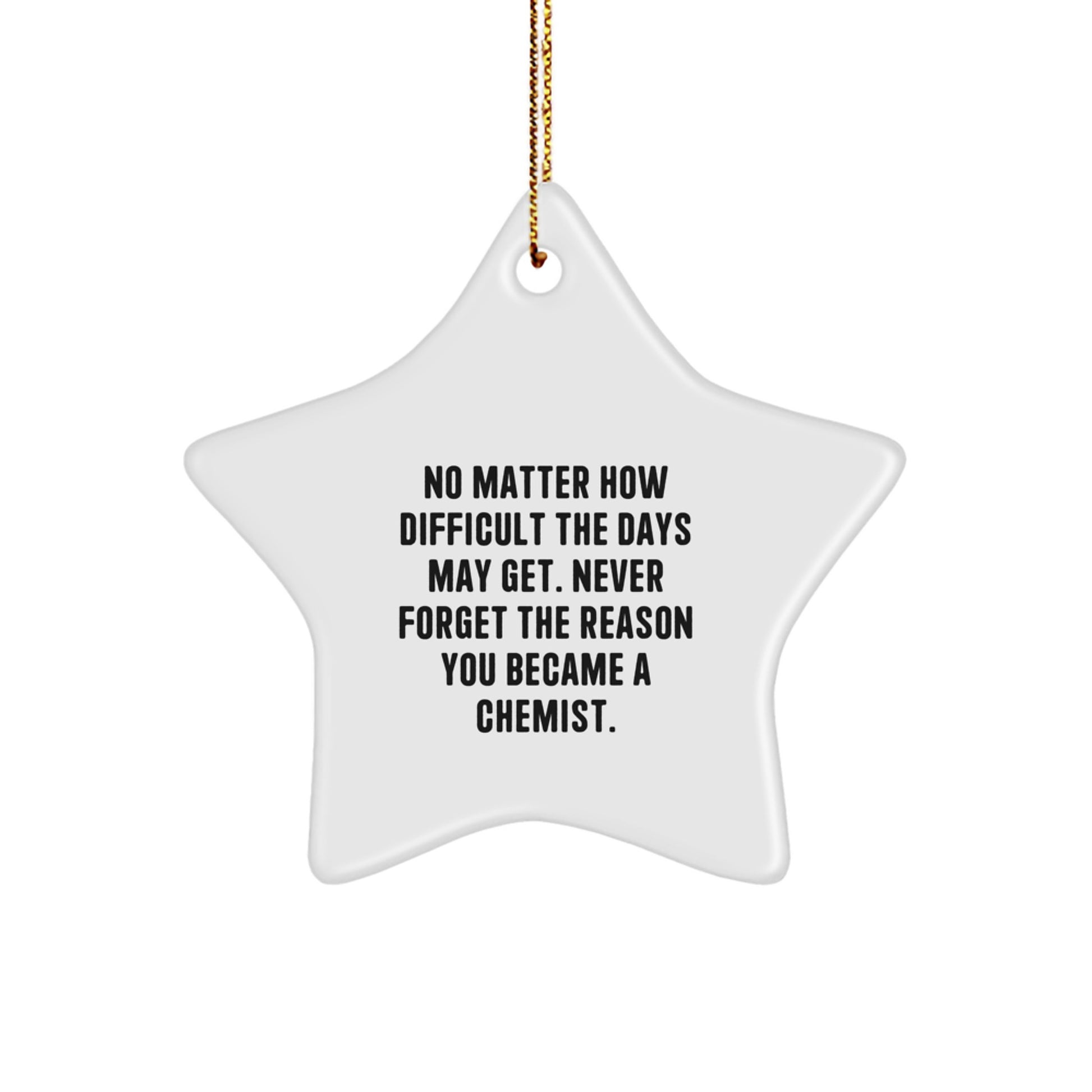 Gifts for Chemist Friends and Family, Star Ornament Inspirational Quote, Funny Holiday Gift, Christmas Unique Ornament, Gifts from Women to Chemists. - Image 1