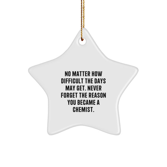 Gifts for Chemist Friends and Family, Star Ornament Inspirational Quote, Funny Holiday Gift, Christmas Unique Ornament, Gifts from Women to Chemists. - Image 1