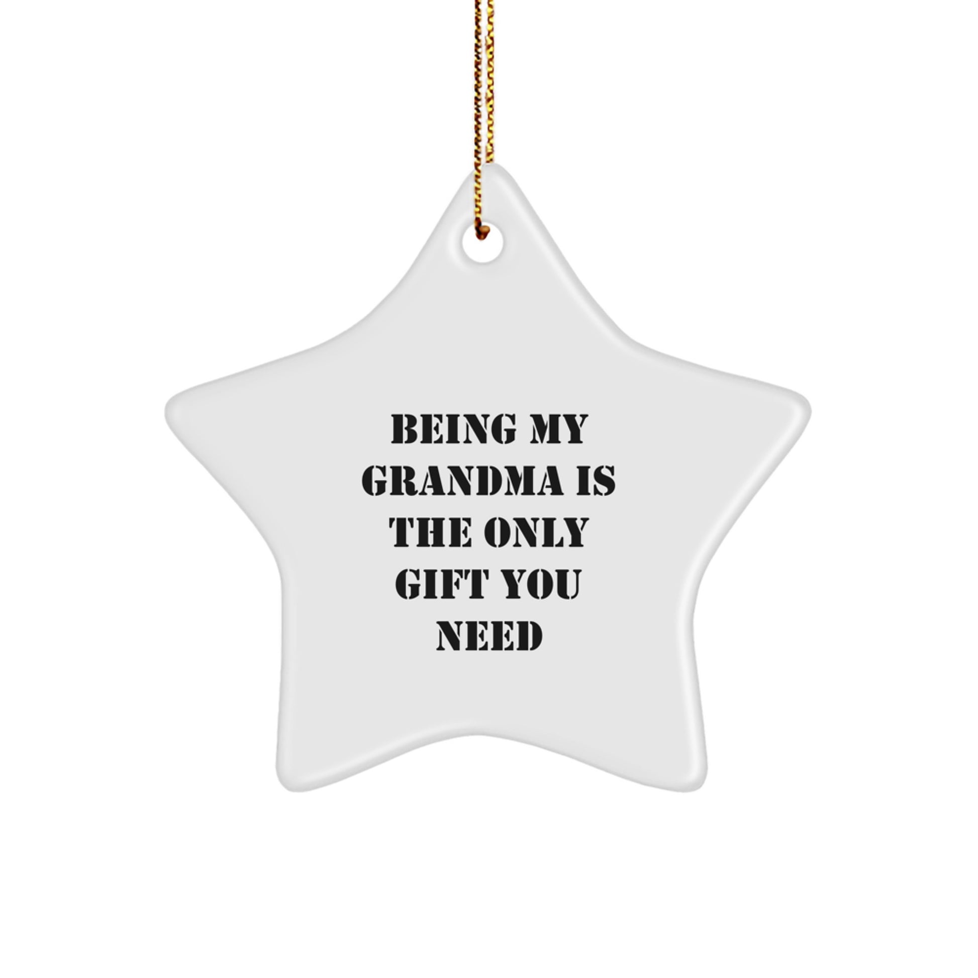 Funny Grandma Star Ornament Gifts from Grandma to Grandma, Christmas Unique Gifts, Being My Grandma Is The Only Gift You Need - Image 1