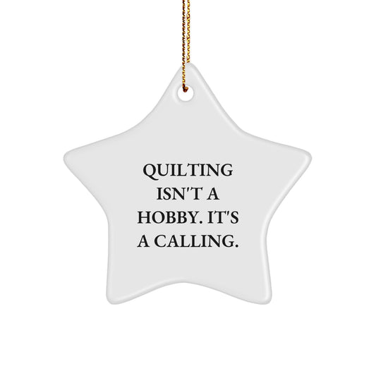 Quilting Star Ornament Funny Gift for Quilting Friends, Family - Christmas Unique Gifts from Men - Image 1