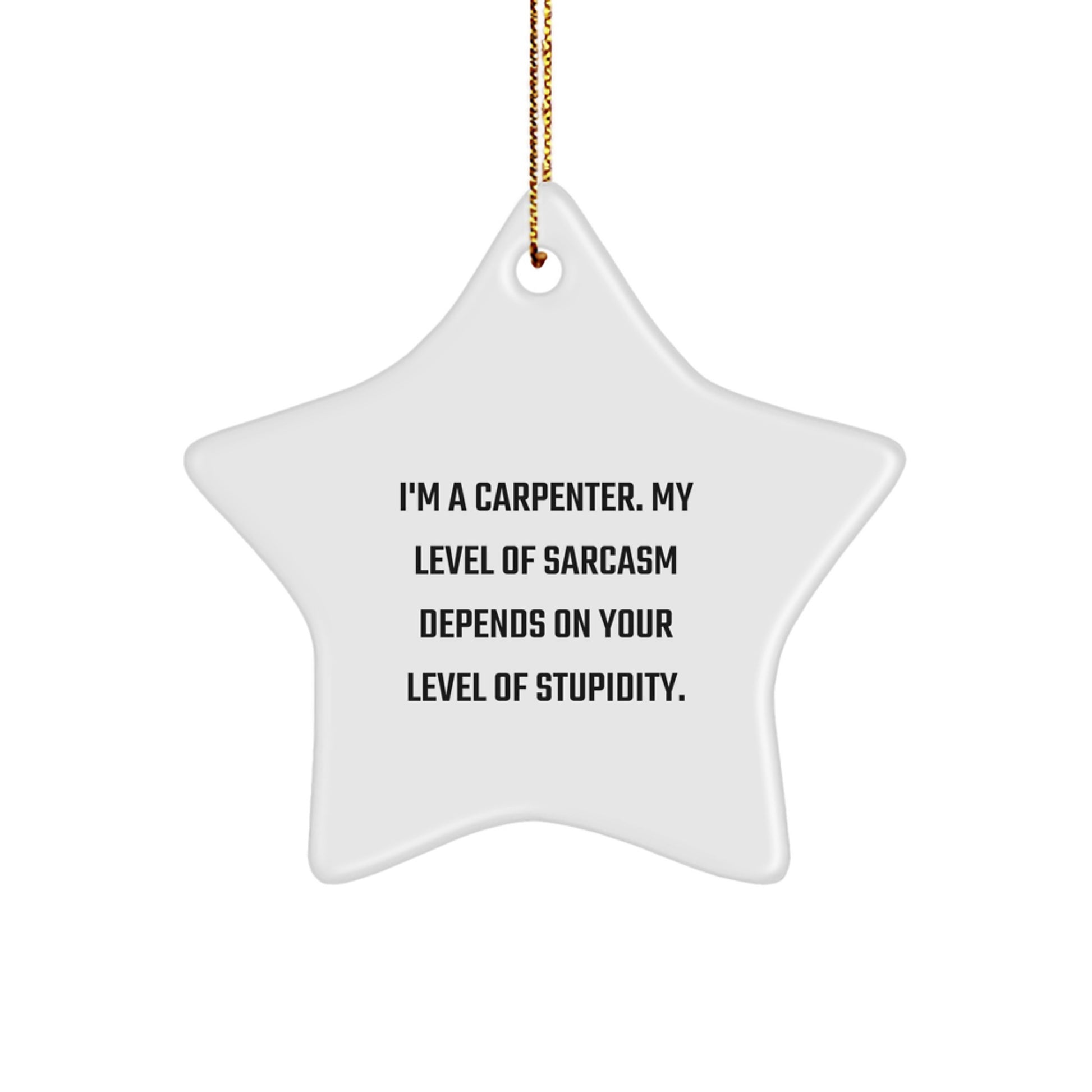 Funny Carpenter Gifts from Friends - Star Ornament for Men, Women, Christmas Unique Gifts - Image 1
