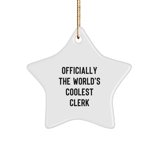 Clerk Star Ornament Gifts for Men from Friends, Officially The World's Coolest Clerk Christmas Unique Gifts, Star Shaped White Color - Image 1