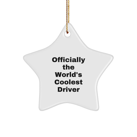 Funny Driver Gifts for Men - Officially The World's Coolest Driver Star Ornament, White, Christmas Unique Gifts from Friends - Image 1