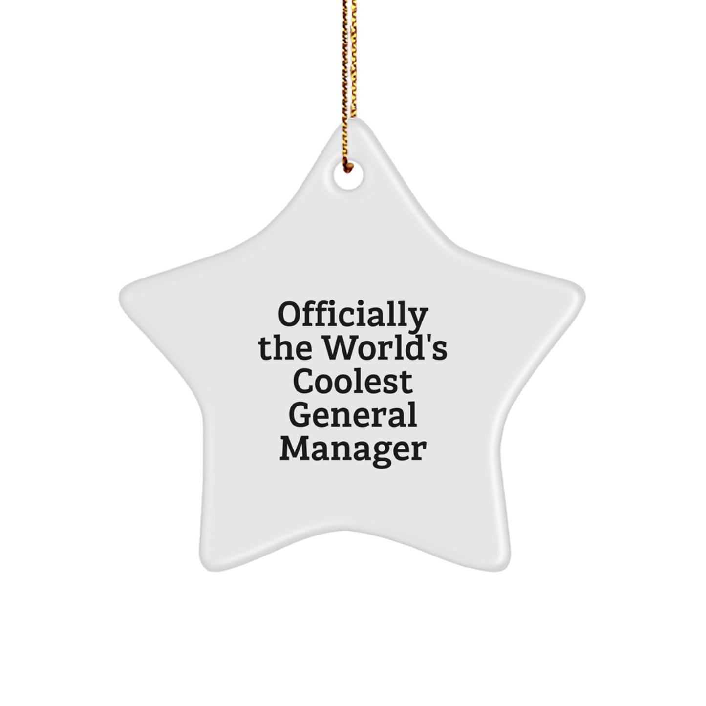 Funny General Manager Gifts for Him, Officially The World's Coolest Star Ornament, Gifts from Men for Christmas Unique Gifts - Image 1