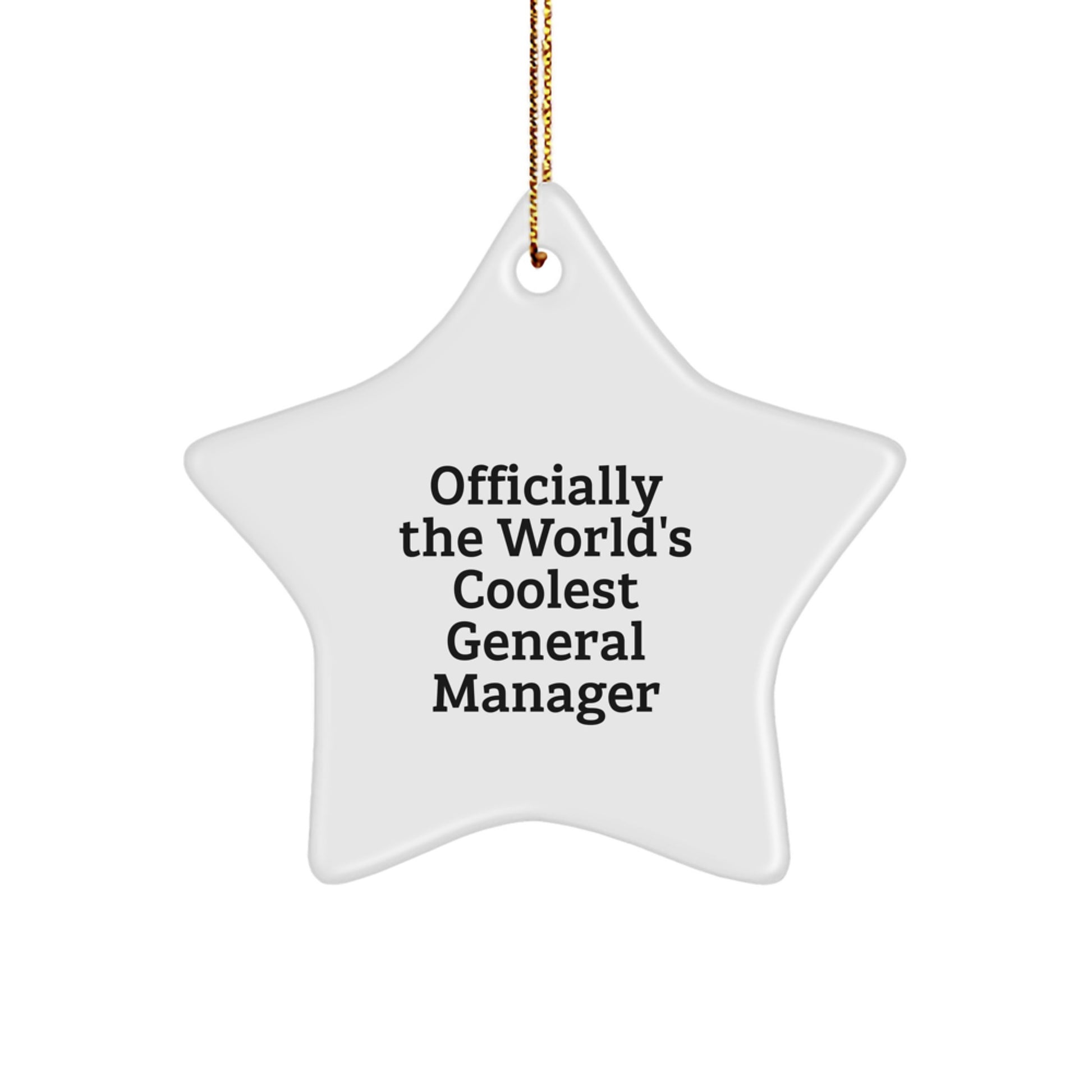 Funny General Manager Gifts for Him, Officially The World's Coolest Star Ornament, Gifts from Men for Christmas Unique Gifts - Image 1