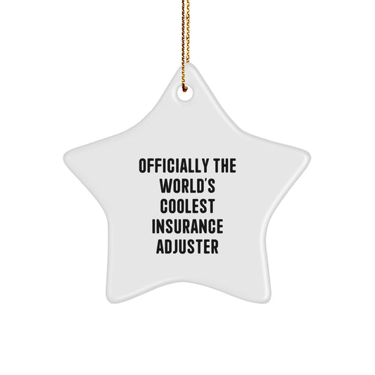 Funny Insurance Adjuster Gifts from Friends, Officially The World's Coolest Insurance Adjuster Star Ornament for Christmas Unique Gifts - Image 1