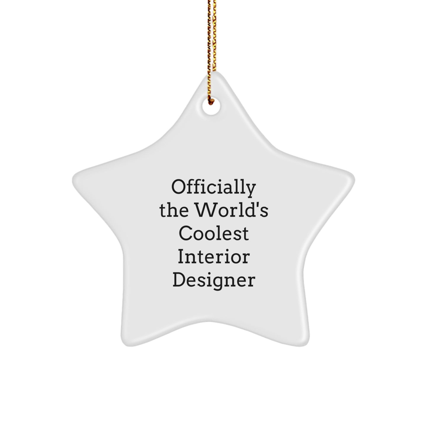 Gifts from Friends for Interior Designers - Unique Star Ornament for Officially The World's Coolest Interior Designer, Funny Gift Idea for Christmas - Image 1