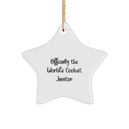 Funny Gifts from Friends for Janitor - Officially The World's Coolest Janitor Star Ornament, White, 3.25 Inch Tall - Perfect Unique Christmas Unique Gifts - Image 1