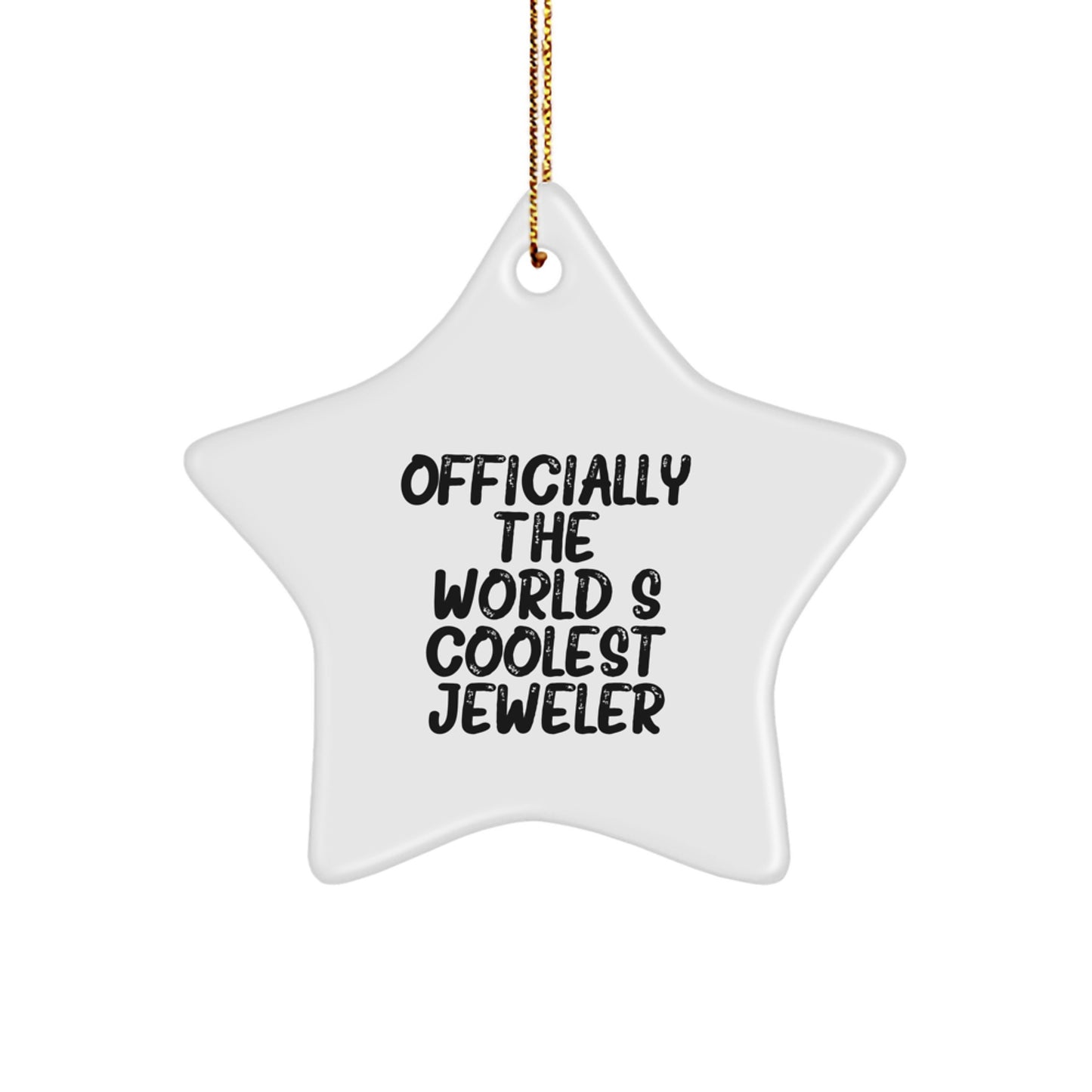 Funny Star Ornament Gifts from Men to Jeweler Friends and Family at Christmas, Officially The World's Coolest Jeweler Star Ornament, Star Shaped Christmas Unique Gifts - Image 1