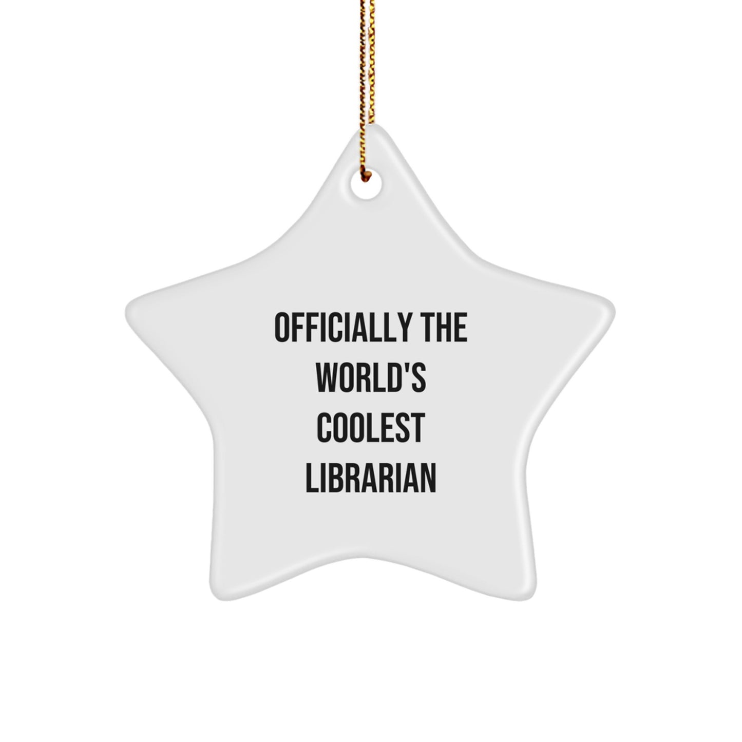 Librarian Gifts from Friends - Officially The World's Coolest Librarian Star Ornament, White, Christmas Unique Gifts for Librarians - Image 1