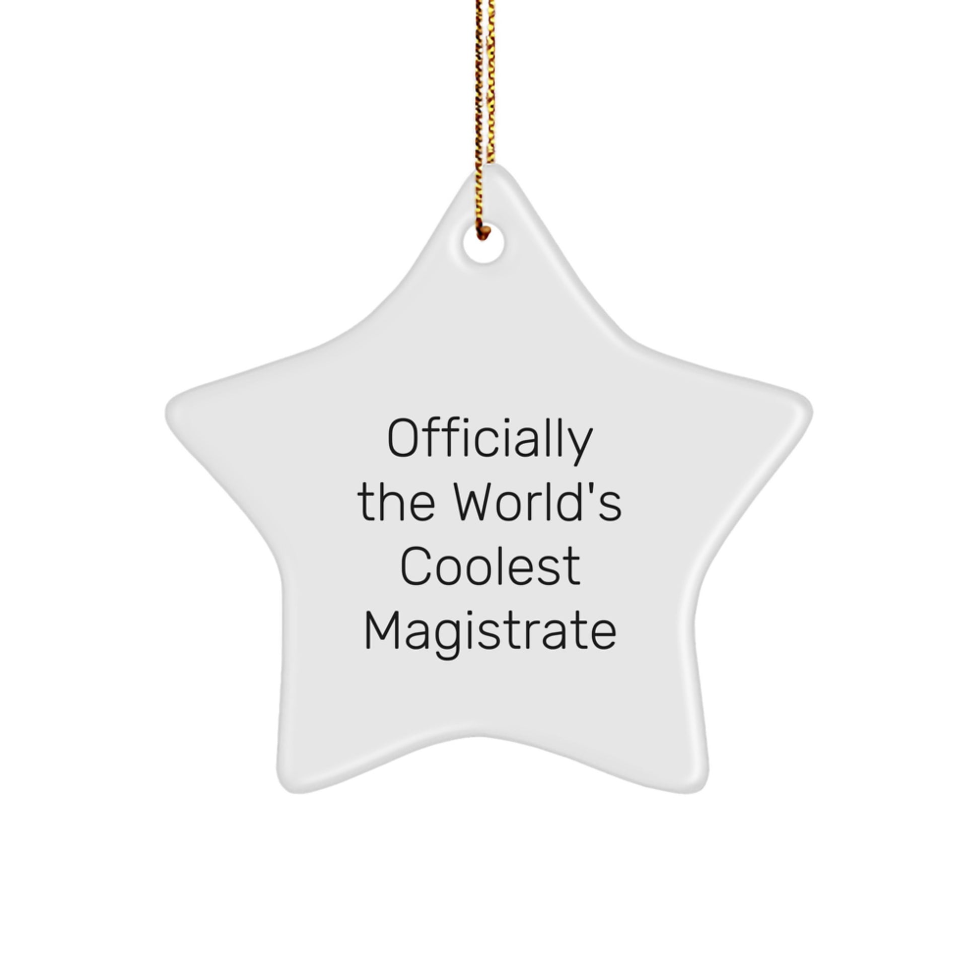 Funny Magistrate Gifts from Friends Christmas Unique Gifts - 'Officially The World's Coolest Magistrate' Star Ornament for Magistrate - Image 1
