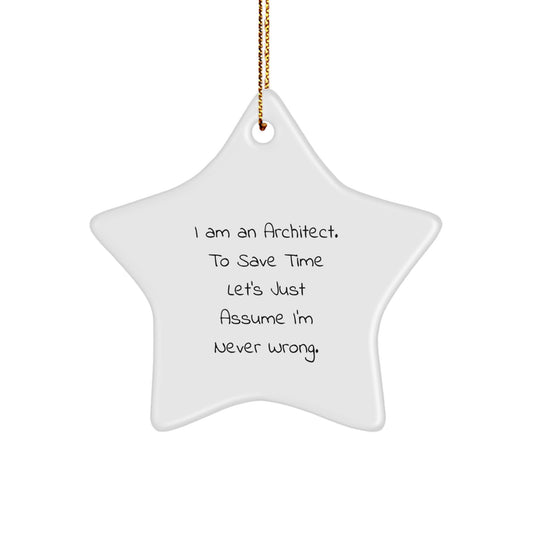 Architect Star Ornament Funny Quote Gifts from Friends to Men, Women, or Coworkers, Christmas Unique - Image 1