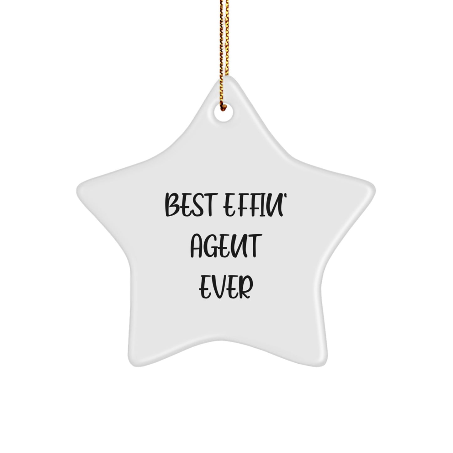 Funny Agent Gifts for Men, 'Best Effin' Agent Ever' Christmas Star Ornament - Image 1