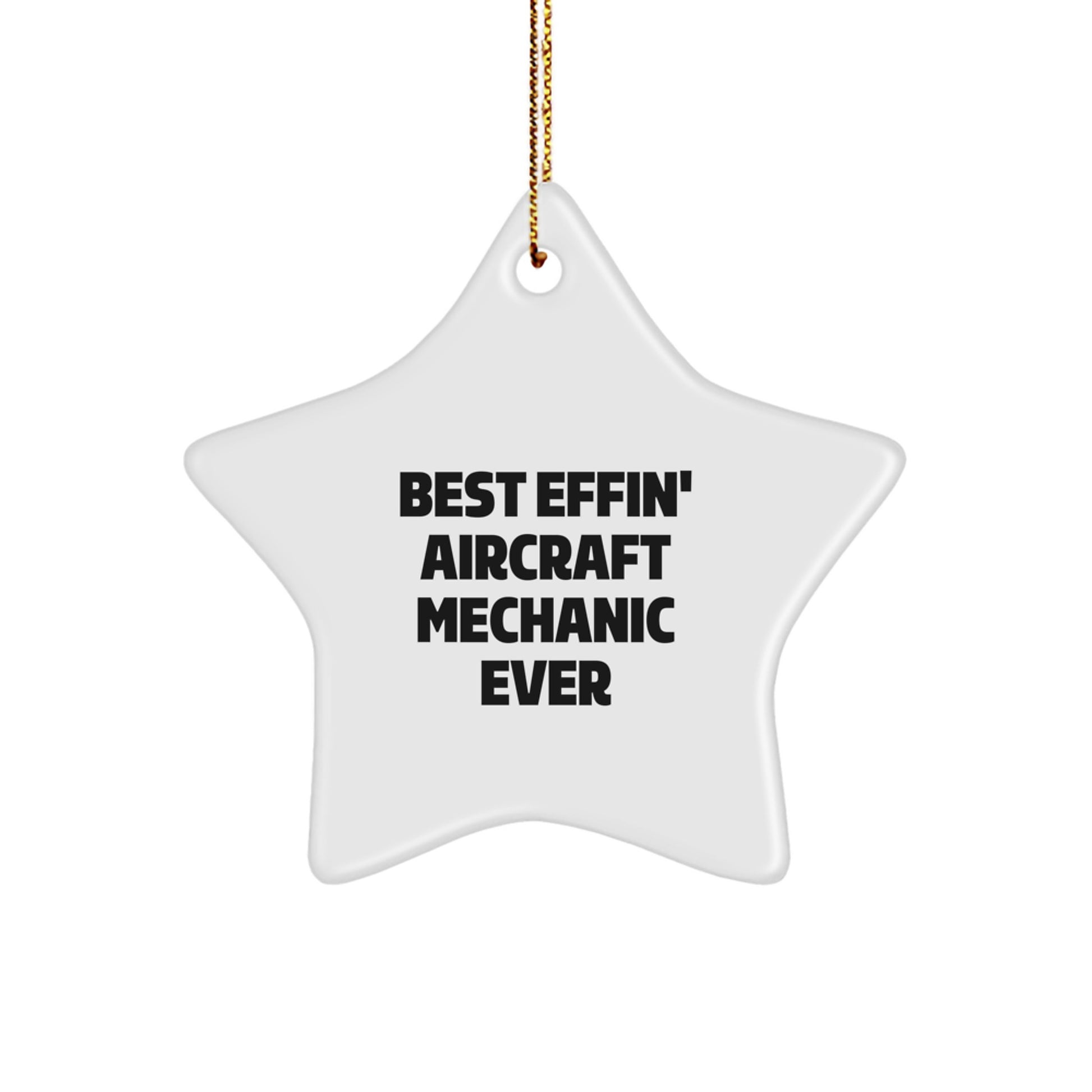 Funny Aircraft Mechanic Star Ornament Gifts from Men to Best Effin' 'Mechanic' Ever, Great Unique Christmas Unique Gifts for Aircraft Mechanic Friends - Image 1