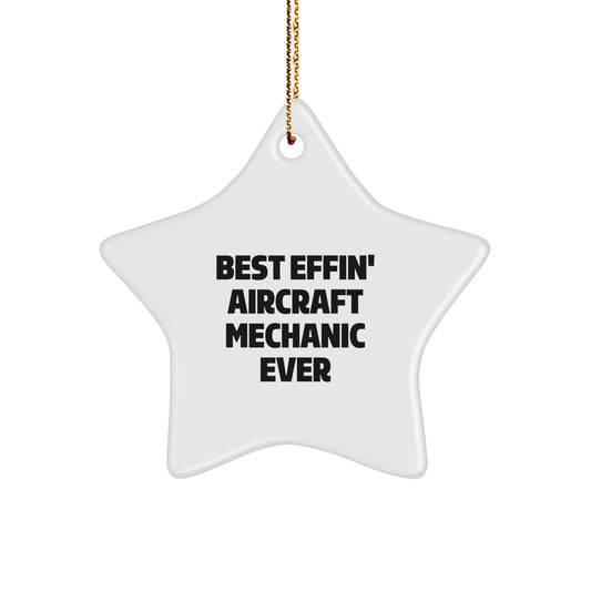 Funny Aircraft Mechanic Star Ornament Gifts from Men to Best Effin' 'Mechanic' Ever, Great Unique Christmas Unique Gifts for Aircraft Mechanic Friends - Image 1