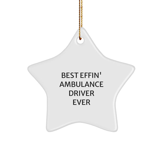 Funny Ambulance Driver Gifts for Men - Best Effin' Star Ornament for Christmas Unique Presents - Image 1