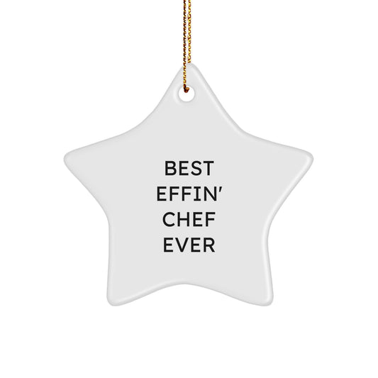 Funny Chef Gifts from Friends and Family - Best Effin' Star Ornament for Christmas - Image 1
