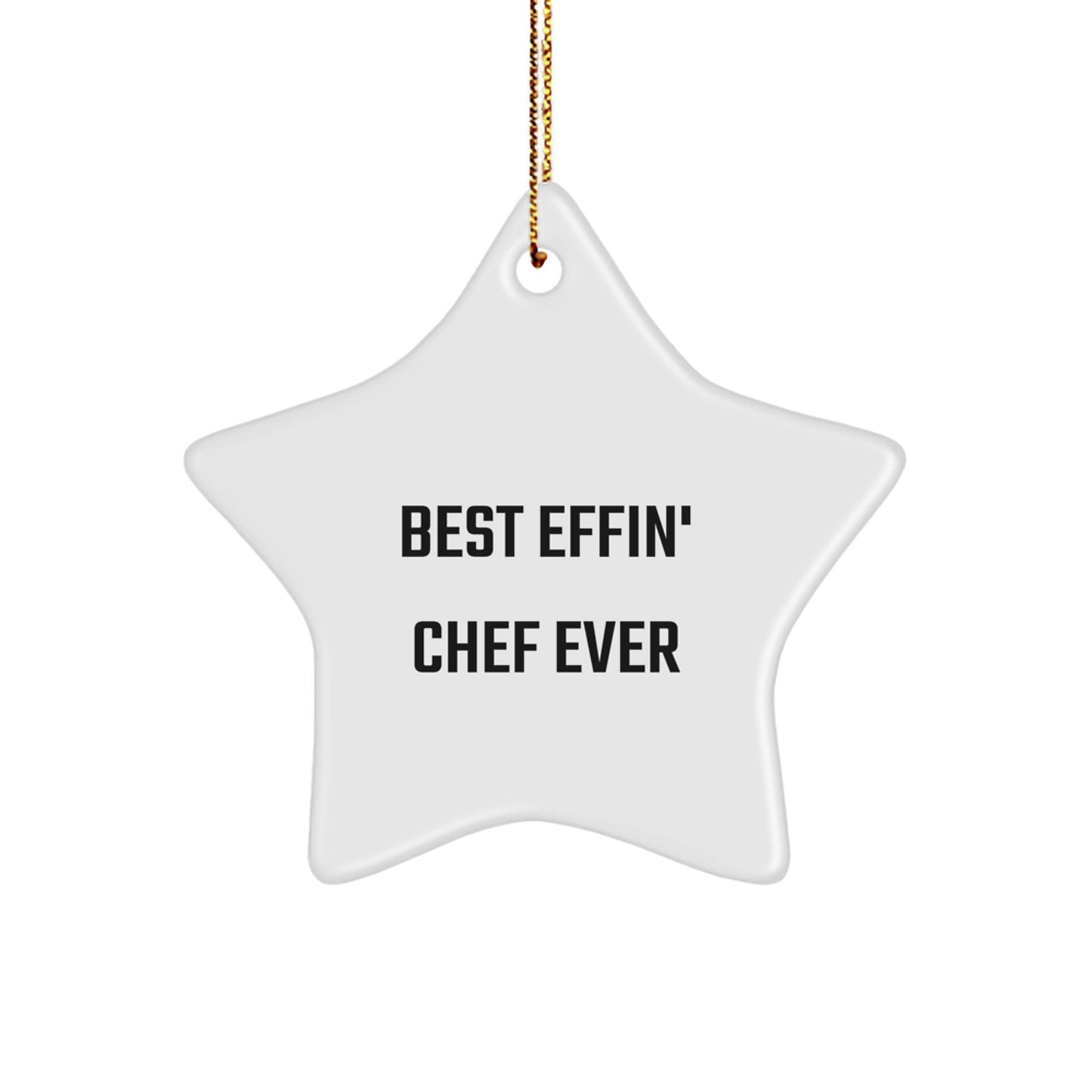 Funny Chef Star Ornament Gifts from Men to Best Effin' Chef Ever Friends, Christmas Unique Star Ornament for Chef, Star Shaped White - Image 1