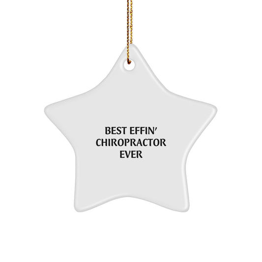 Funny Chiropractor Gifts from Men to Chiropractor Friends - Best Effin' Chiropractor Ever Star Ornament, Christmas Unique Gifts for Office - Image 1