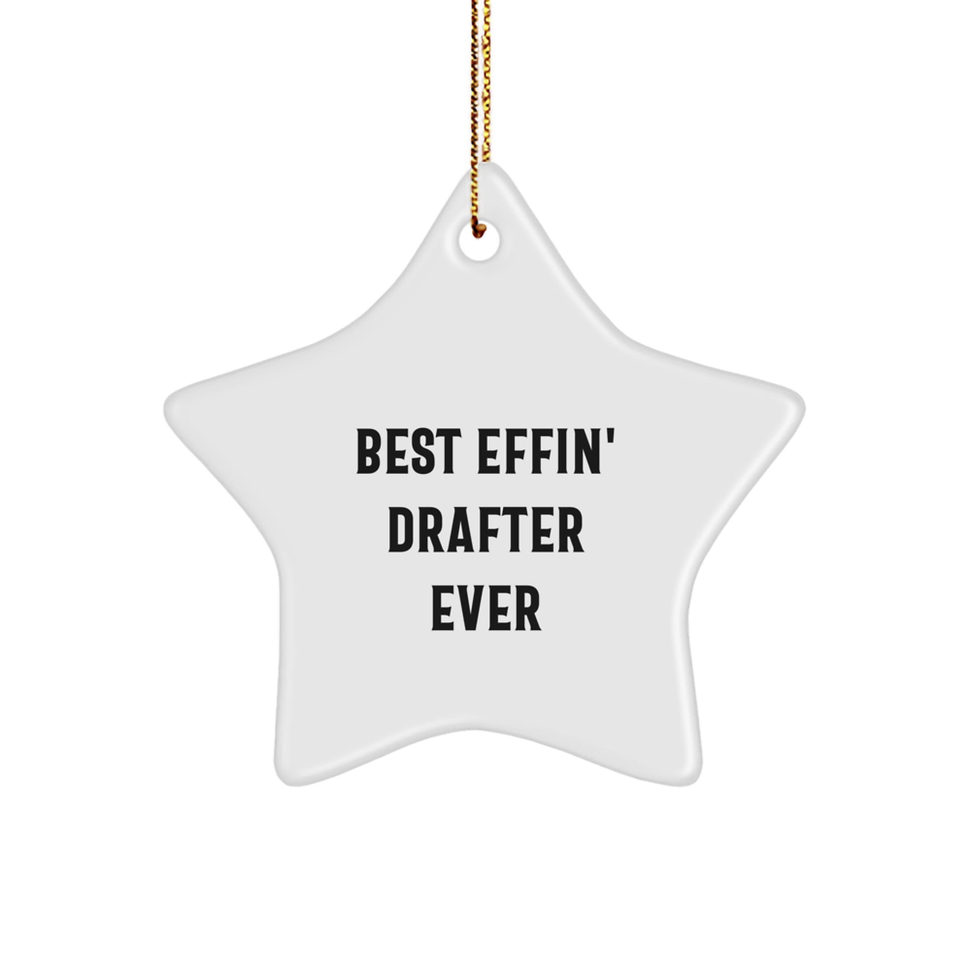 Funny Drafter Gifts from Family, Best Effin' Drafter Ever Star Ornament for Christmas Unique Gifts, Gifts for Drafter Friends - Image 1