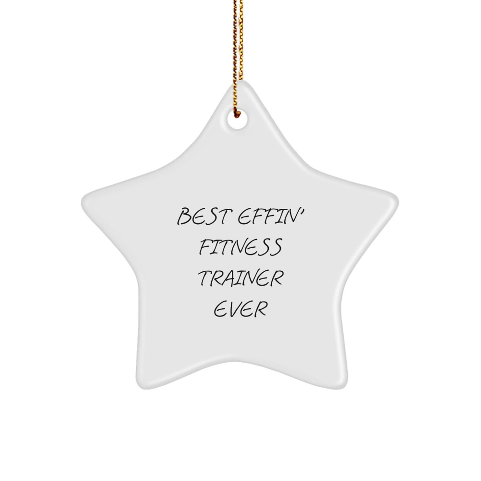 Funny Fitness Trainer Gifts from Friends Best Effin' Inspirational Star Ornament for Christmas Unique Gifts - Image 1