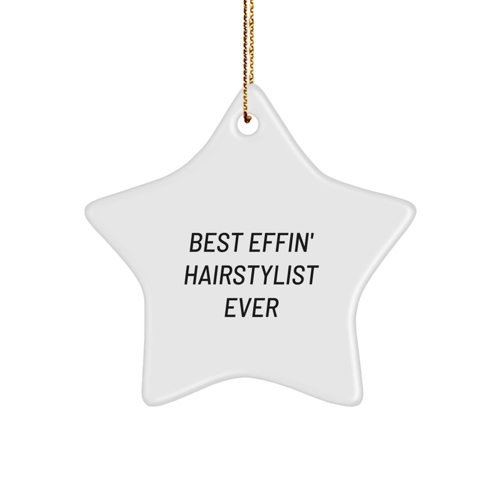 Funny Hairstylist Star Ornament Gifts from Friends for Best Effin' Hairstylist Ever - Christmas Unique Star-Shaped Decorations - Image 1