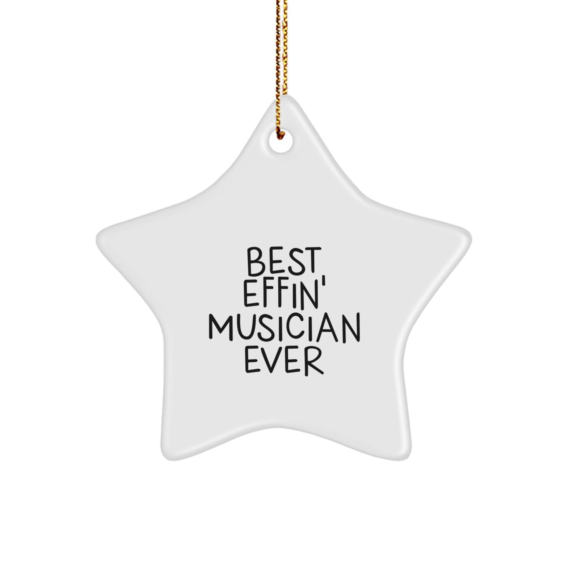 Funny Musician Gifts, Best Effin' Musician Ever Star Ornament, Christmas Unique Decorations for Musicians Men Women Friends Family - Image 1