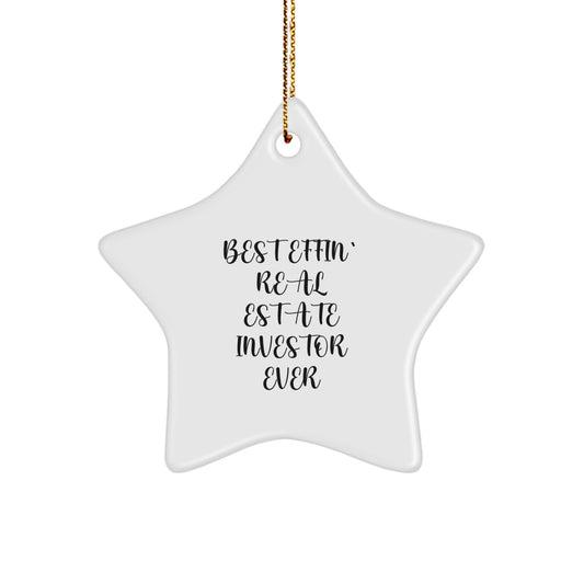 Funny Real Estate Investor Star Ornament Gifts from Friends and Family - Best Effin' Inspirational Decorations for Christmas Unique Gifts - Image 1