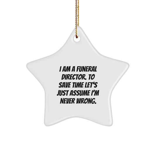 Funny Funeral Director Gifts for Men - 'I Am A Funeral Director' Star Ornament, White, Christmas Unique Gifts from Men to Family - Image 1